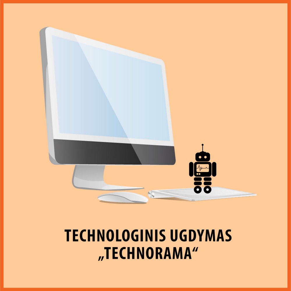 Technologinio ugdymo programa „Technorama“